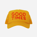Good Times Trucker Hat