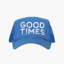 Good Times Trucker Hat