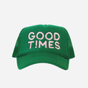 Good Times Trucker Hat