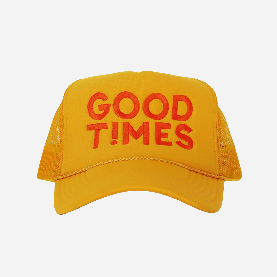Good Times Trucker Hat