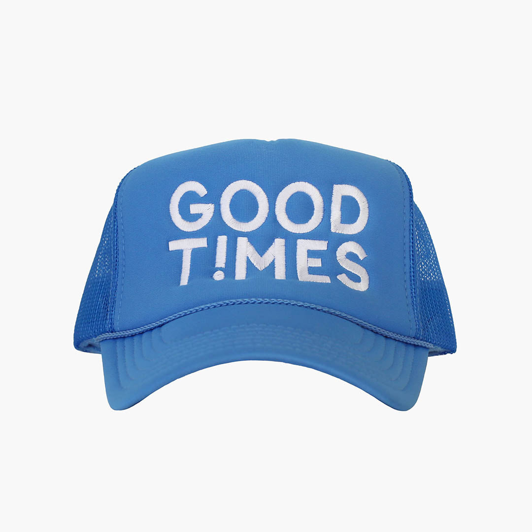 Good Times Trucker Hat