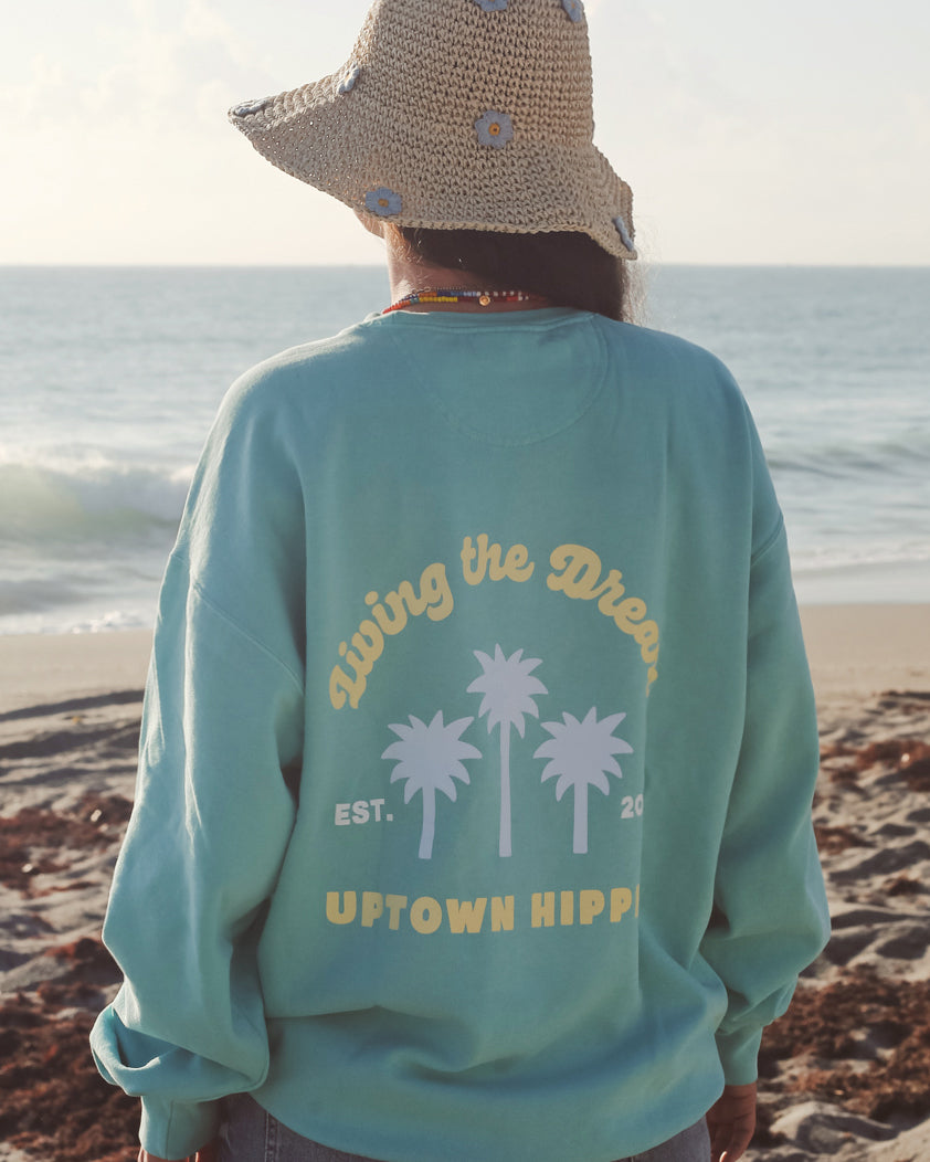 Living the Dream Sweatshirt