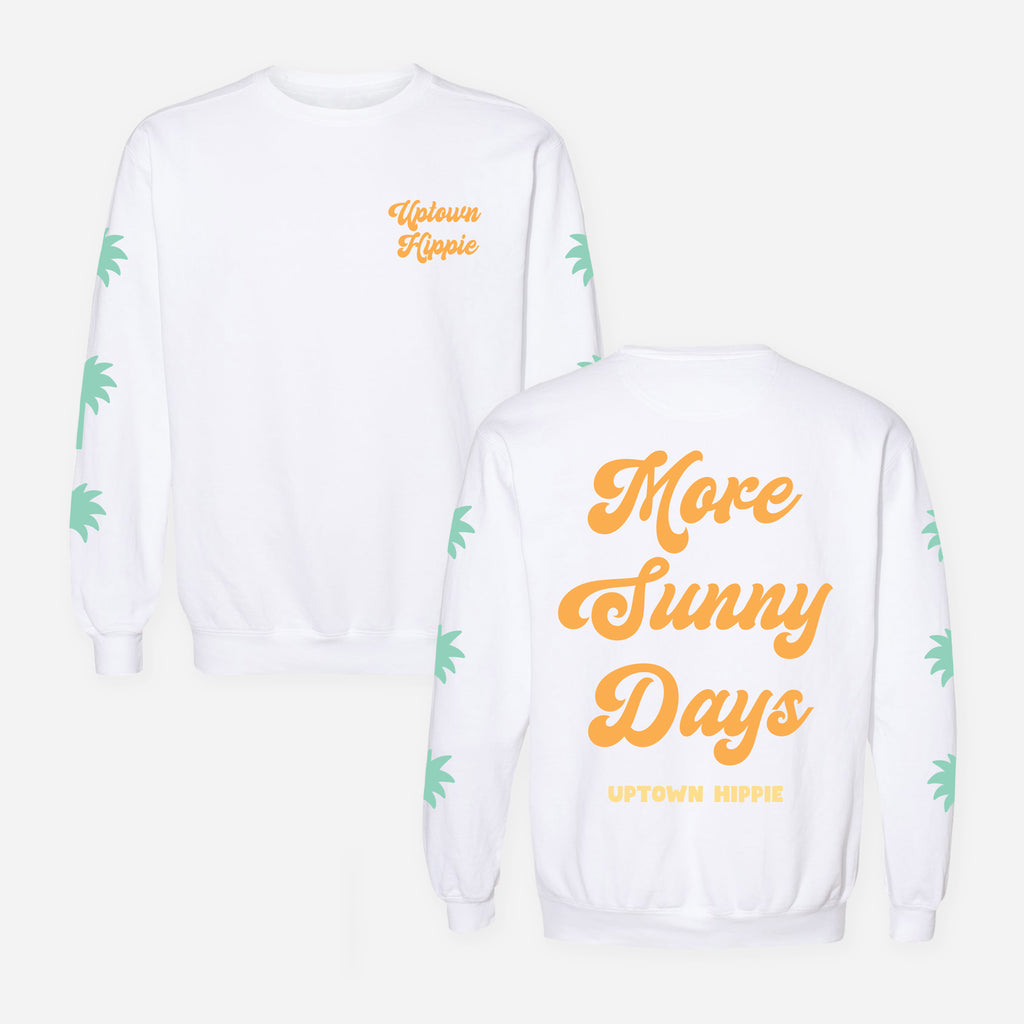 More Sunny Days Sweatshirt