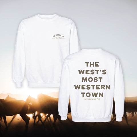 The West's Most Western Town Sweatshirt