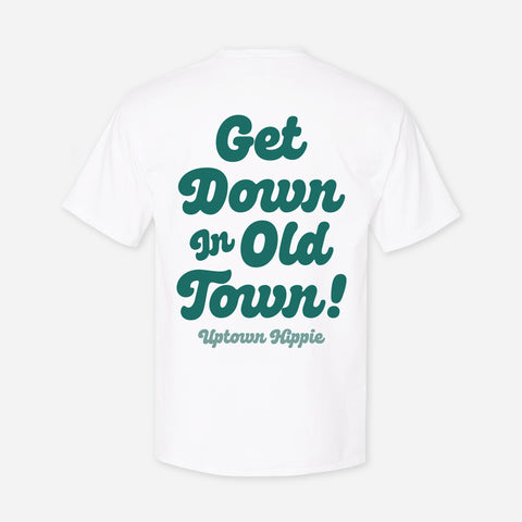 Get Down in Old Town Shirt